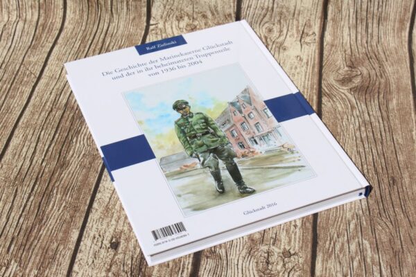 Buch "Die Geschichte der Marinekaserne Glückstadt und der in ihr beheimateten Truppenteile von 1936 bis 2004" – Bild 2